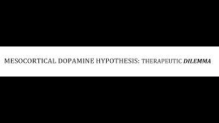 STAHLS  CH4  P10  MESOCORTICAL DOPAMINE HYPOTHESIS THERAPEUTIC DILEMMA psychiatrypharmacology [upl. by Nojram]