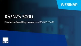 ASNZS 3000 Distribution Board Requirements and ASNZS 61439  Webinar  NHP [upl. by Petersen]