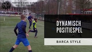 DYNAMISCH POSITIESPEL  BARCA STYLE [upl. by Pell]