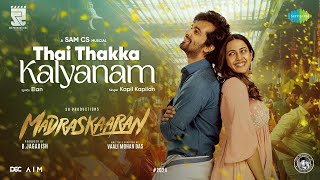 Thai Thakka Kalyanam  Video  Madraskaaran  Shane Nigam  Niharika Konidela  Sam CS  B Jagadish [upl. by Notlok]