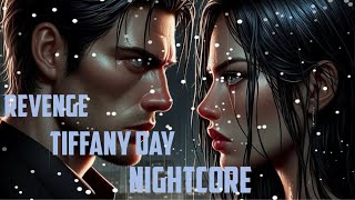 Nightcore Revenge  Tiffany Day [upl. by Airod276]