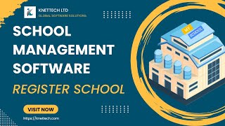 SCHOOL MANAGEMENT SOFTWARE  REGISTER SCHOOL  KNETTECH [upl. by Reggis]