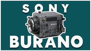 quotSony BURANO The Ultimate Hybrid Camera for Cinematic Excellence  Full Specs amp Reviewquot [upl. by Jonah900]