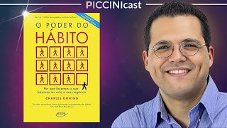 O Poder Do Hábito  PicciniCast 116 [upl. by Ayouqat]