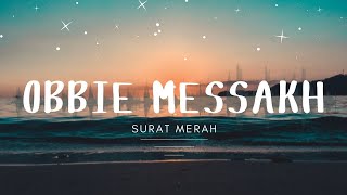 Obbie Messakh  Surat Merah [upl. by Greene315]