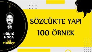 Sözcükte Yapı  100 Örnek  RÜŞTÜ HOCA [upl. by Nadual]