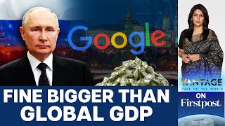 Russia fines Google 20000000000000000000000000000000000  Vantage with Palki Sharma [upl. by Hahnke]