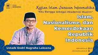 Islam amp Nasionalisme  Ustadz Endri Nugraha Abdullah Sunono [upl. by Holna]