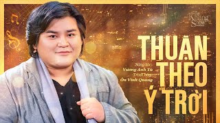 Thuận Theo Ý Trời  Ôn Vĩnh Quang The Khang Show [upl. by Tema282]