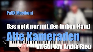 Pa5X Musikant  quotAlte Kameradenquot Die linke Hand spielt mit   1524 [upl. by Galan]