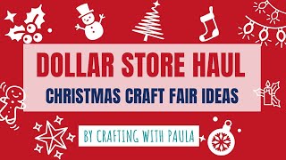 Dollar Store Haul Christmas Craft Fair Ideas 2022 [upl. by Oettam]