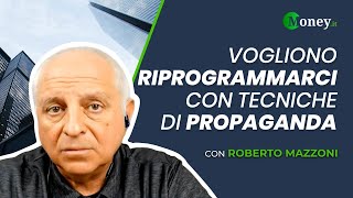 Vogliono RIPROGRAMMARCI con tecniche di PROPAGANDA [upl. by Macilroy]