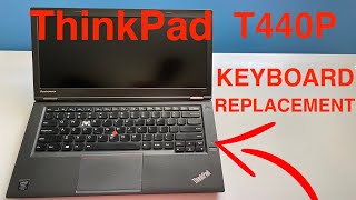 Lenovo Thinkpad T440P Keyboard Replacement [upl. by Zadack717]