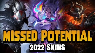 The Top 10 most MISSED POTENTIAL League Skins of 2022 [upl. by Lyman]