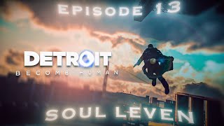 Jericho  Episode 13 Detroit Become Human Gameplay  Soul Leven [upl. by Marv]