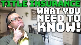 The Shocking Truth About Title Insurance You Need to Know Now [upl. by Nol657]