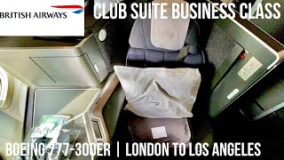 British Airways Club Suite Business Class Boeing 777300ER  London to Los Angeles [upl. by Enelyak]