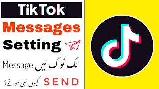 Tiktok Messages Setting in Urdu  Tiktok Message Problem Solved Kaise Kare  Technical Gilgiti [upl. by Yesnnyl177]