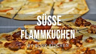 Süß Flammkuchen  ein Body Kitchen® Rezept [upl. by Millisent]