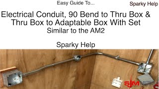 Electrical Conduit 90 Bend to Thru Box amp Double Set From Thru Box to Adaptable Box  AM2S [upl. by Niloc956]