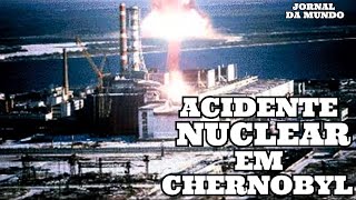 CHERNOBYLO DESASTRE NUCLEAR de CHERNOBYL que Mudou o Mundo [upl. by Ernst]