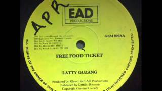 Latty Guzang Free Food Ticket With Version EAD Productions 12quot DJ APR [upl. by Enois]