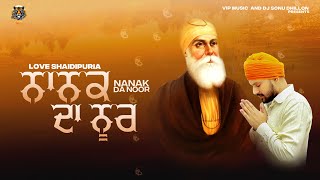 Nanak Da Noor Official Video Love Shaidipuria  Guru Nanak Gurupurab  VIP Music [upl. by Brander532]