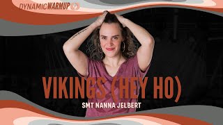 VIKINGS Hey Ho  Salsation® Dynamic WarmUp by SMT Nanna Jelbert [upl. by Nnahtur594]