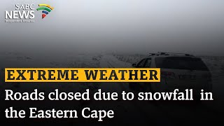 Extreme Weather  Roads closed due to snowfall in the Eastern Cape [upl. by Noek683]