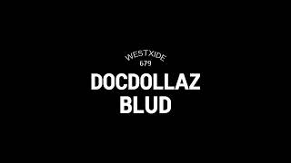 DocDollaz  BLUD Official Audio Prod RaiasBeats [upl. by Yrotciv]