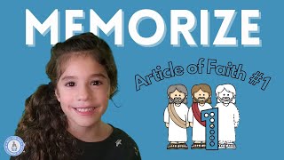 Article of Faith 1  Learn to Memorize the First Article of Faith LDS Primary Children [upl. by Nyram]