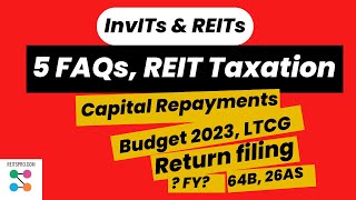 Important FAQs on REIT taxationREIT tax in Budget how to file tax return REIT capital repayment [upl. by Metts679]