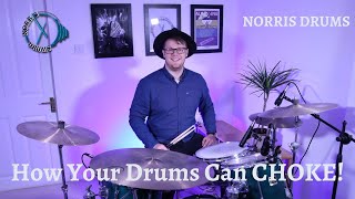 How Your Drums Can CHOKE [upl. by Westfall]