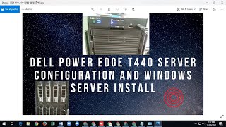 DELL Power Edge T440 Configuration  Windows Server 2012 R2 Installation  How To Configure Server [upl. by Teodoro114]