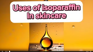 Let’s talk skincare Isoparaffin  uses of Isoparaffin in skincare products [upl. by Liuka]