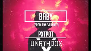 PXTPOT  Baby Prod dvneverday [upl. by Oludoet538]