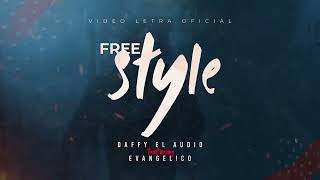 Daffy El Audio x EvangelicoOficial  Freestyle Video Lyrics [upl. by Izawa]