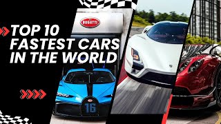 Race to the Top 10 Fastest Cars in the World 2023 [upl. by Ajiak137]