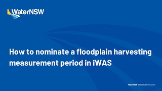 How to nominate a floodplain harvesting measurement period [upl. by Ajnos]