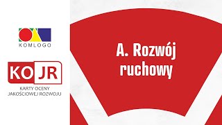 KOJR  A Rozwój ruchowy [upl. by Eadnus]