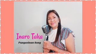 Inaro Taka Pangasinan Song  Lanie quotSofingquot Tamayo [upl. by Bathulda]