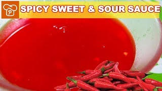 Spicy Sweet and Sour Sauce Recipe  Quick and Easy  Pinoy Easy Recipes [upl. by Noswad]