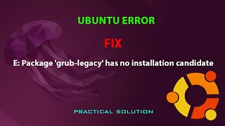 UBUNTU FIX E Package grublegacy has no installation candidate [upl. by Bowerman503]