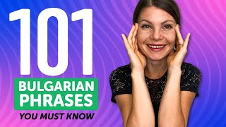 101 Phrases Every Bulgarian Beginner MustKnow [upl. by Jennee]