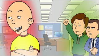 Caillou Gets In TROUBLE at WorkGrounded [upl. by Thoer]