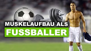 Muskelaufbau als Fussballer  Worauf besonders achten [upl. by Auoz]