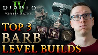 Die TOP 3 BARBAR LEVEL BUILDS für Diablo 4 Vessel of Hatred Season 6 [upl. by Ramirolg933]