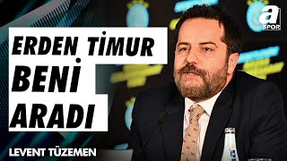 Levent Tüzemen quotErden Timur Cuma Günü Beni Aradı Sana Bir Şeyler Açıklayacağım Dediquot [upl. by Na]