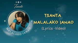 TSANTA  MALALAKO IANAO Lyrics video 2024 [upl. by Mohr]