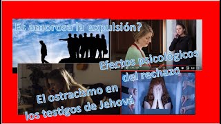 Los efectos psicológicos del ostracismo en los testigos de Jehová expulsión [upl. by Cornwall]